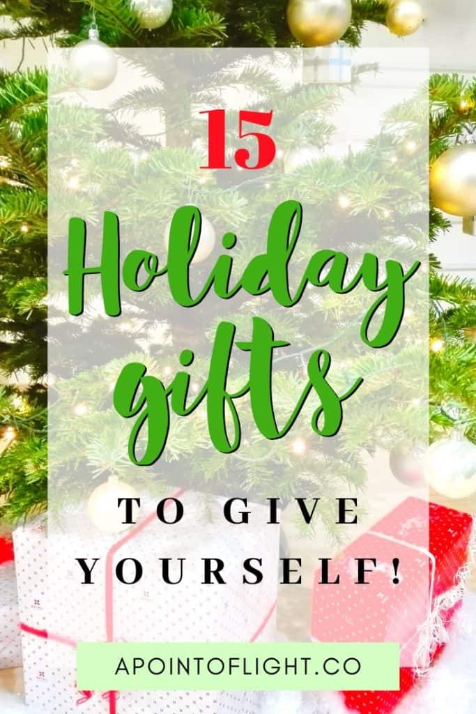 Holiday Gifts to Give Yourself