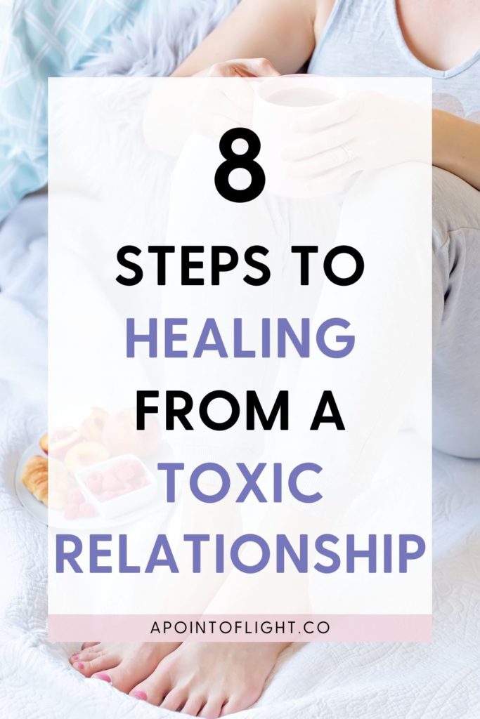 8 steps to healing from a toxic relationship