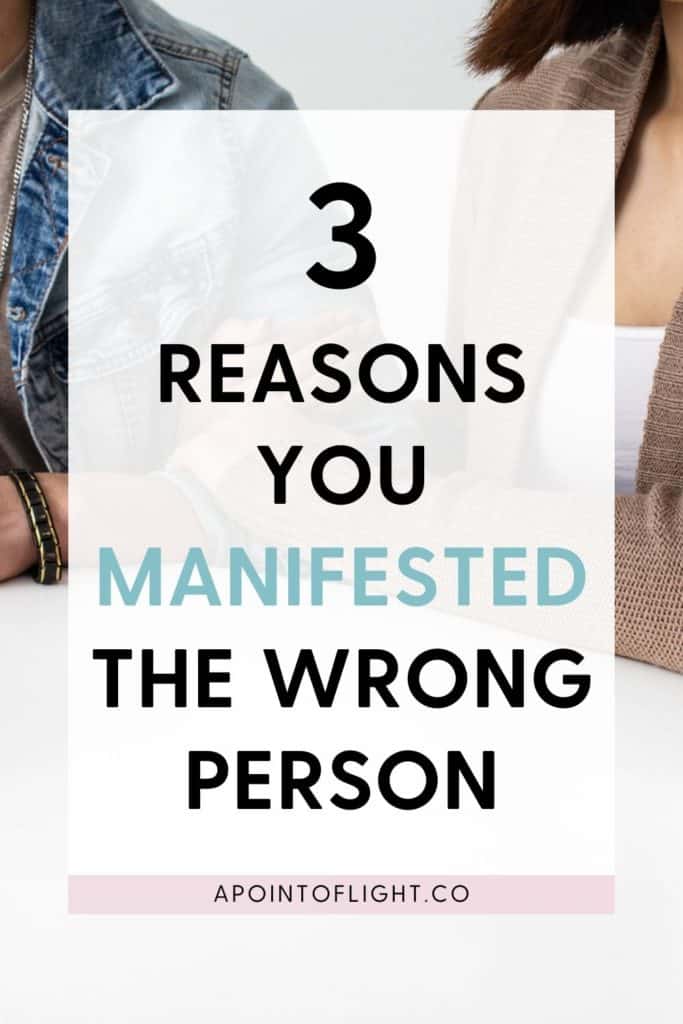 why you manifested the wrong person