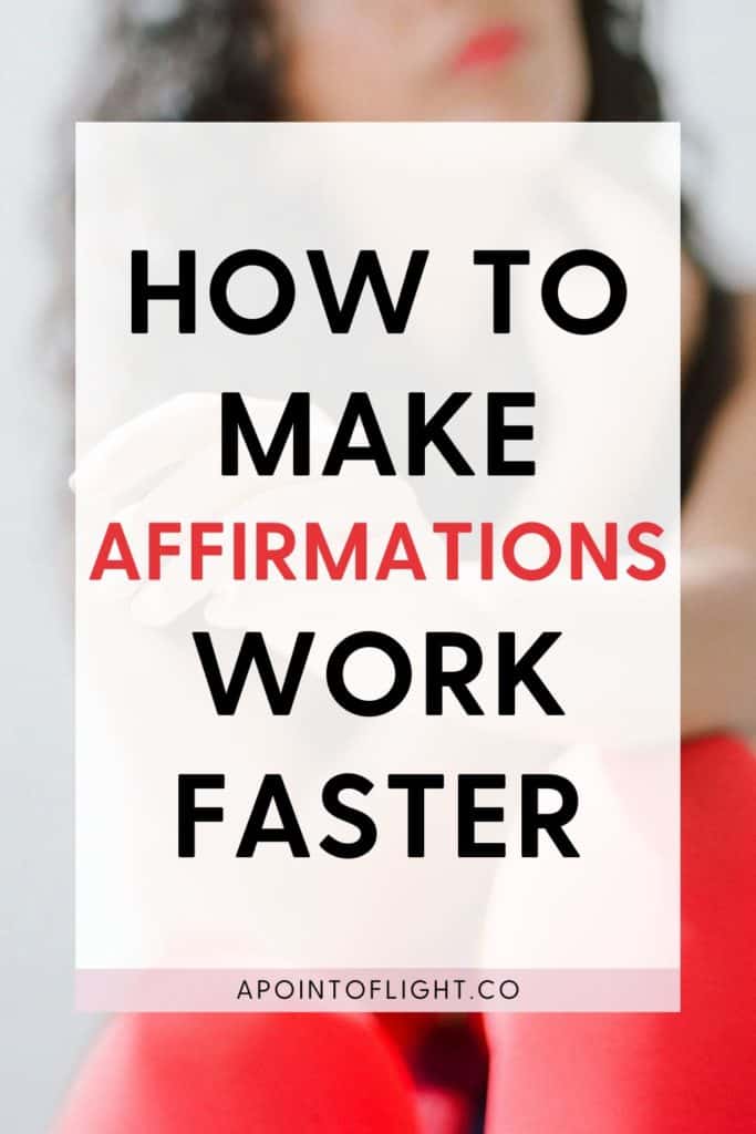 how to make affirmations work faster