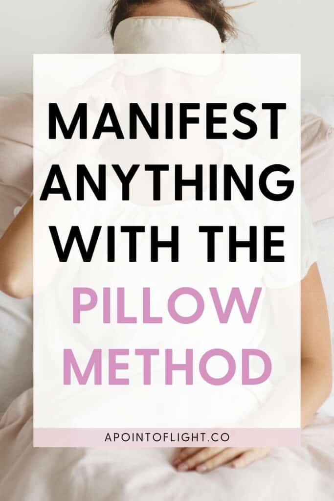 manifest with the pillow method