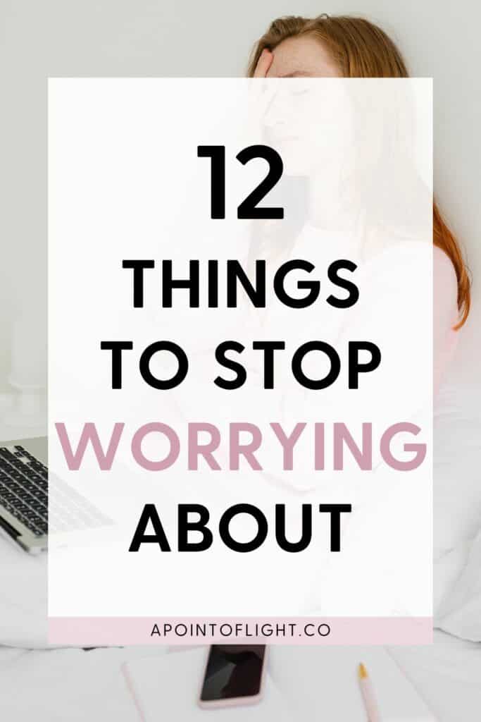 things to stop worrying about to feel happier